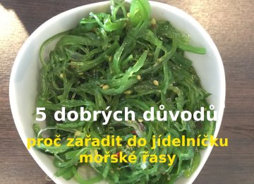 5 dobrých důvodů, proč do jídelníčku zařadit mořské řasy